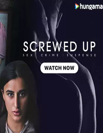 Screwed Up 2023 (Season 1) Hindi HDRip – – 480p (COMPLETE)
