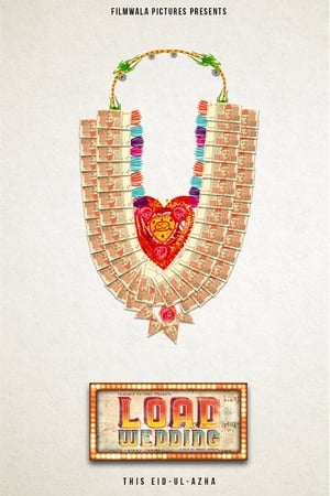 Load Wedding (2018) Pakistani Movie HDRip x264 [1GB]