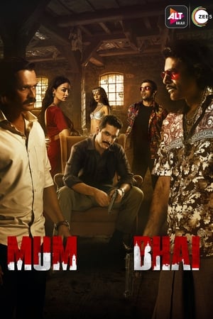 Mum Bhai (2020) Season 1 Hindi Web Series HDRip | [COMPLETE]