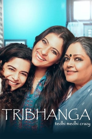 Tribhanga – Tedhi Medhi Crazy (2021) Hindi Movie HDRip – [300MB]